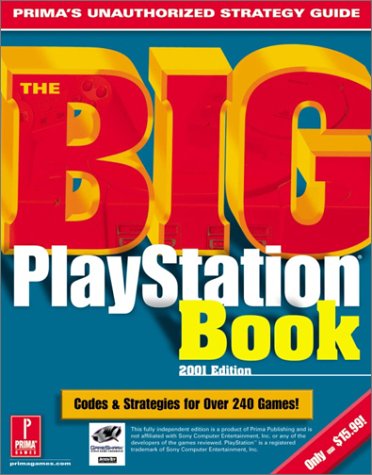 The Big Playstation Book 2001: Prima's Unauthorized Strategy Guide