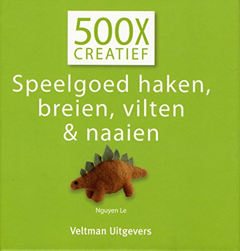 Speelgoed haken, breien, vilten en naaien